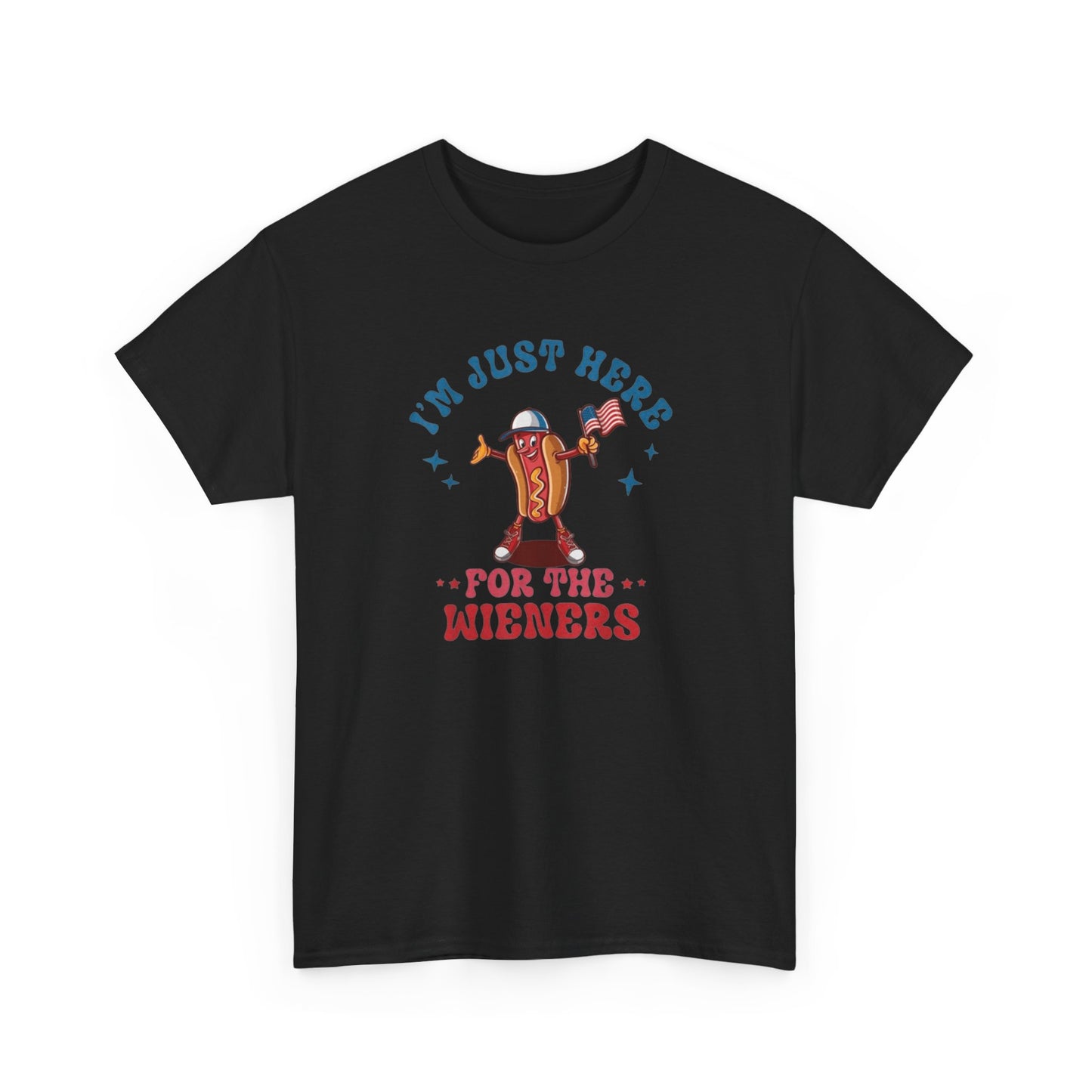 I'm Just Here For The Wieners Tee Unisex Shirt