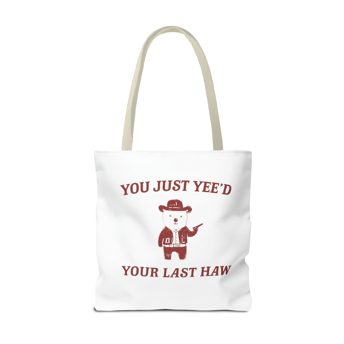 You Just Yee'd Your Last Haw Meme Tote Bag