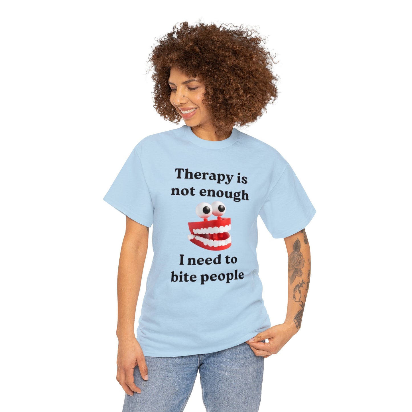 Therapy Is Not Enough I Need To Bite Someone Funny Meme T Shirt Unisex