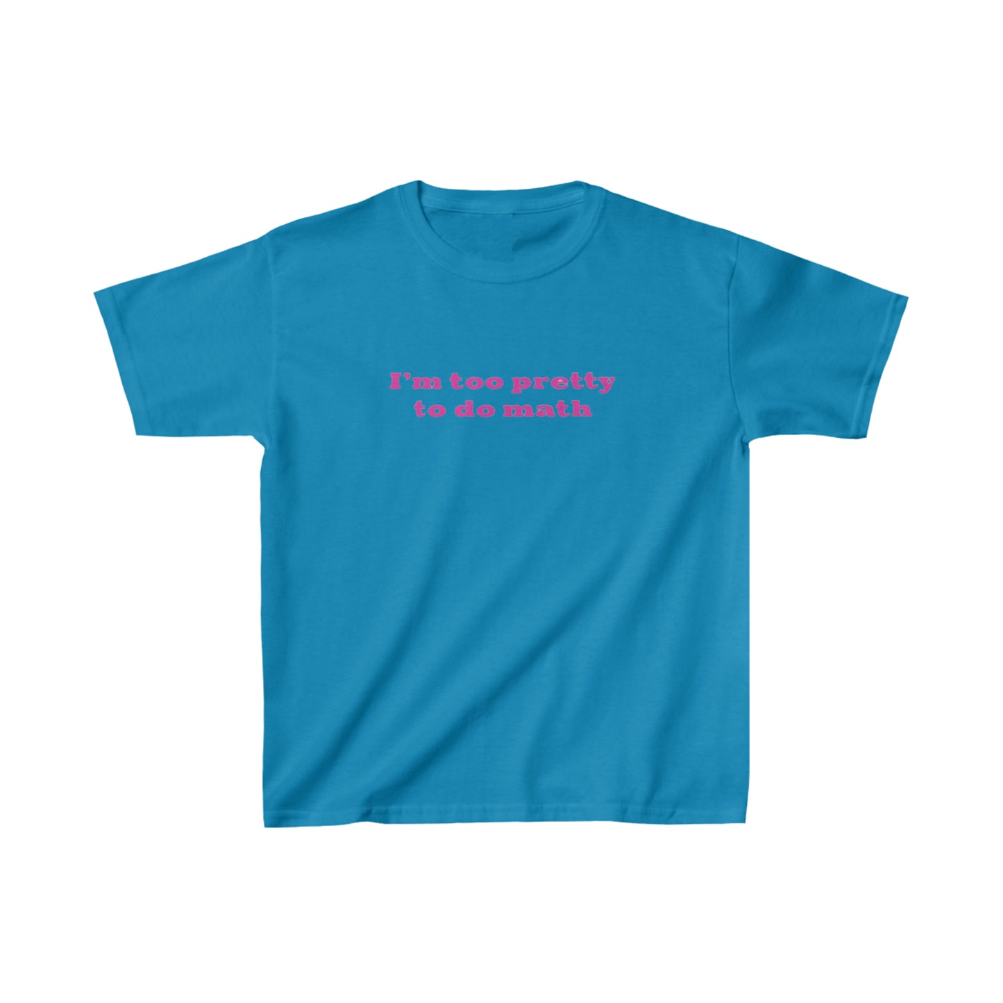 Too Pretty To Do Math T Shirt