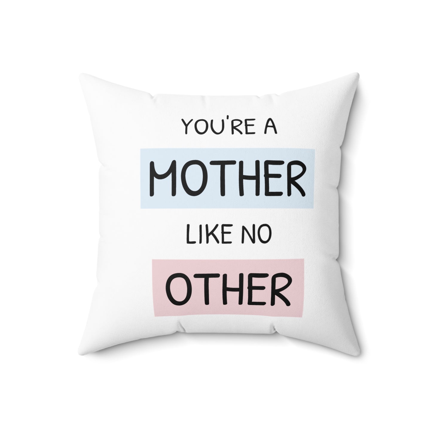 Your A Mother Like No Other Aesthetic Polyester Square Pillow