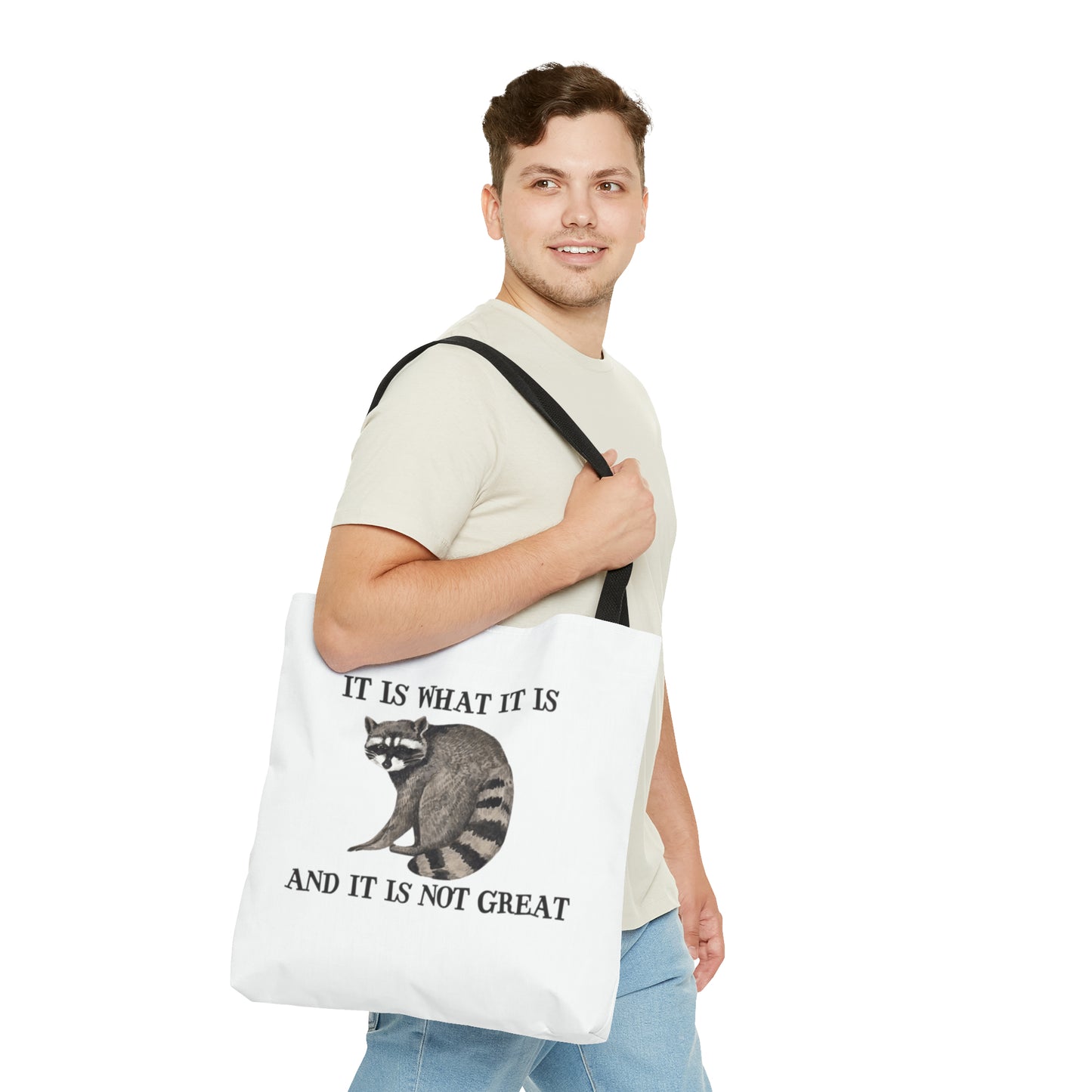 It Is What It Is And It Is Not Great Meme Tote Bag