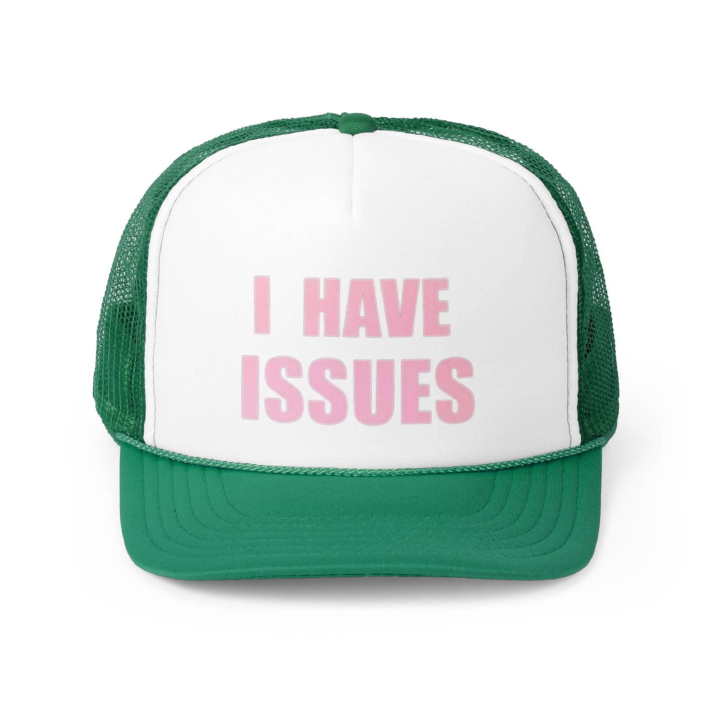 I Have Issues Trucker Caps