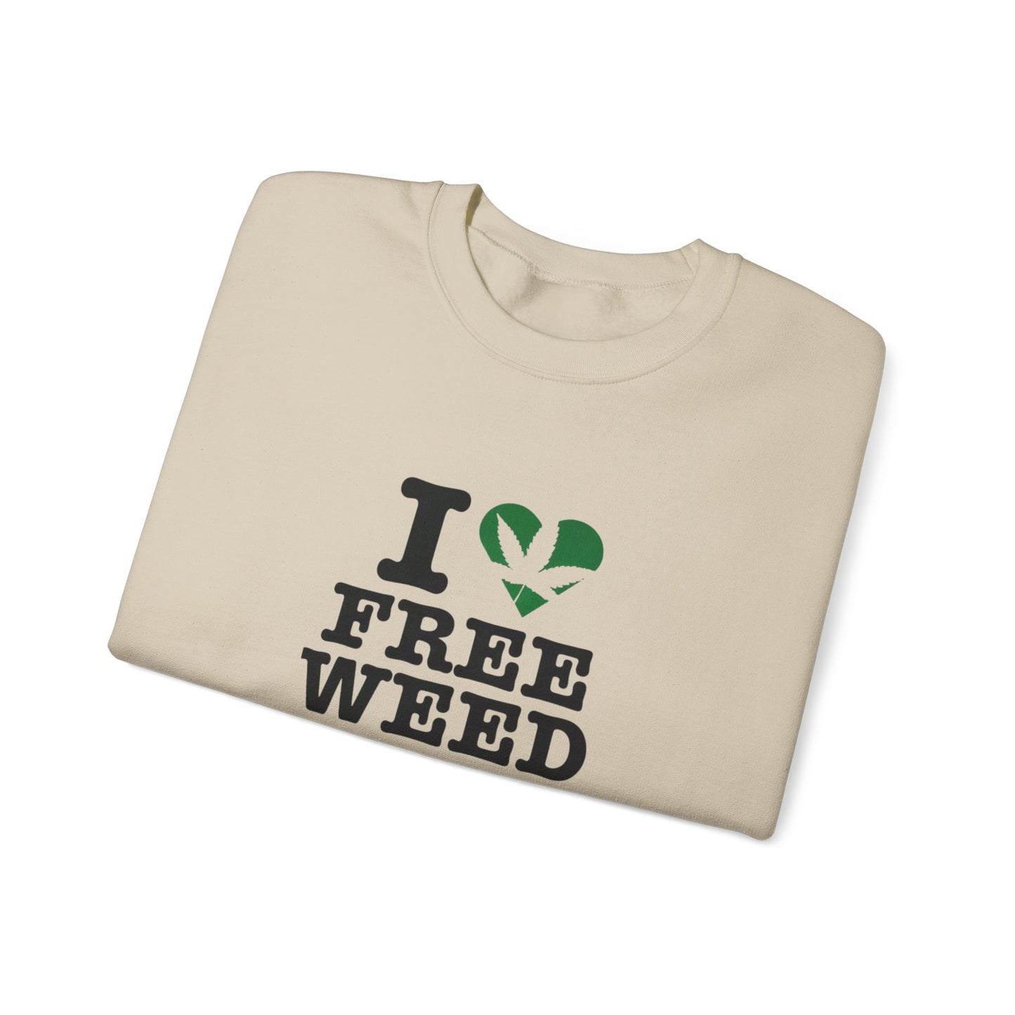 I Love Free Weed Unisex Crewneck Sweatshirt