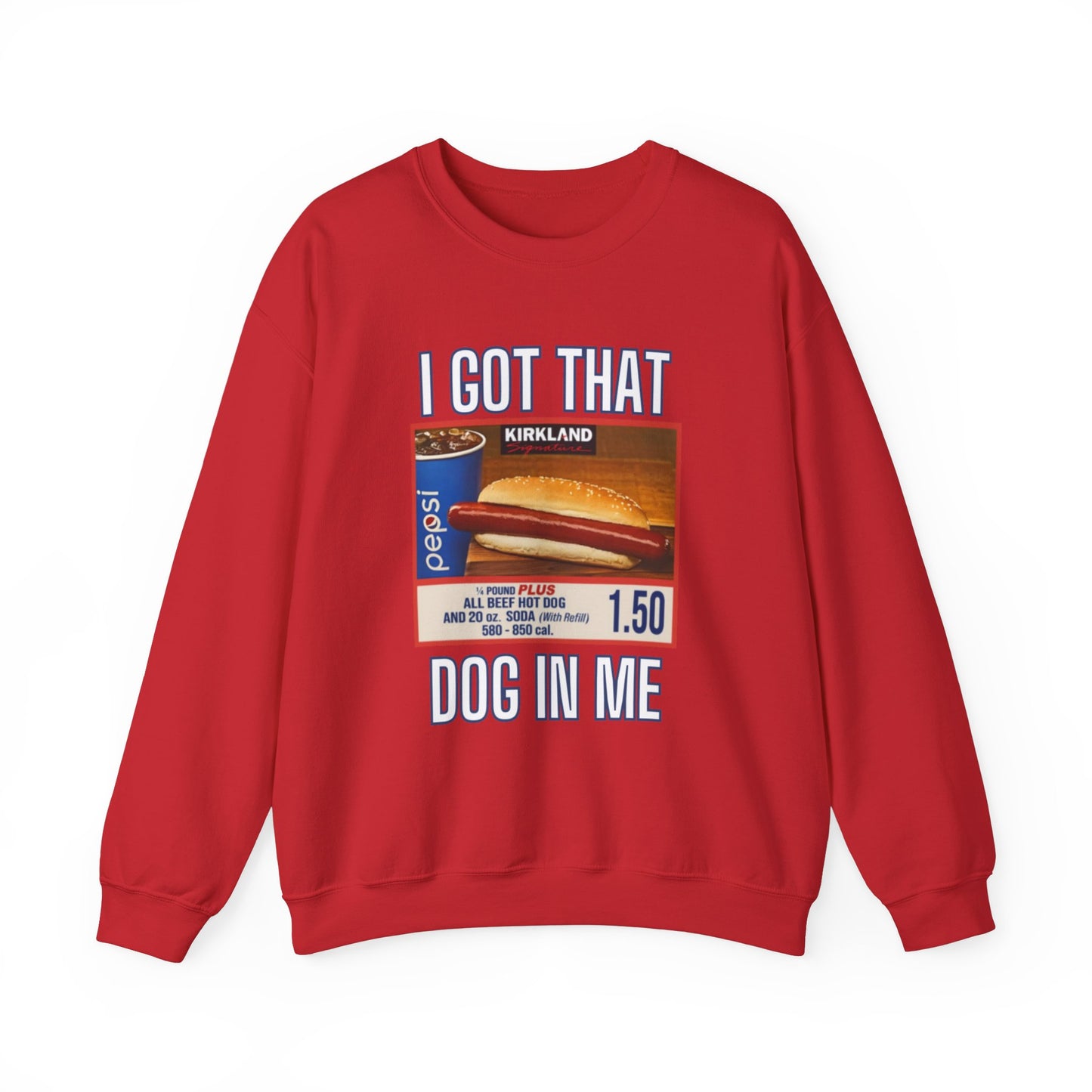 I Got That Dog In Me Sweatshirt, Costco Hot Dog Shirt, Costco Hot Dog and Soda Combo With Quote Shirt