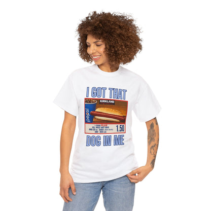 I Got That Dog In Me Adult Unisex Shirt, Costco Hot Dog Shirt, Costco Hot Dog and Soda Combo With Quote Shirt