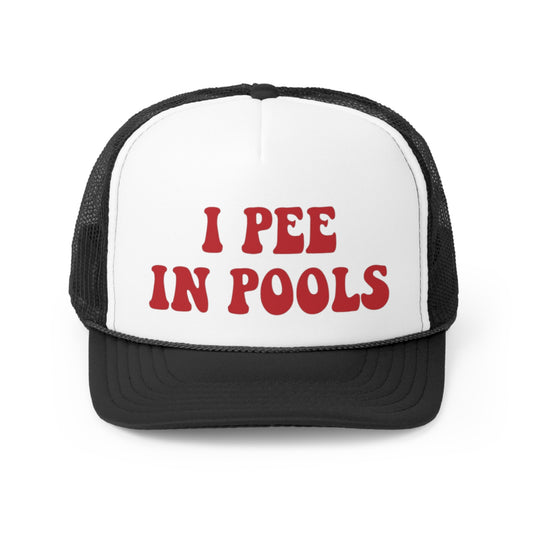 I Pee In Pools Trucker Caps