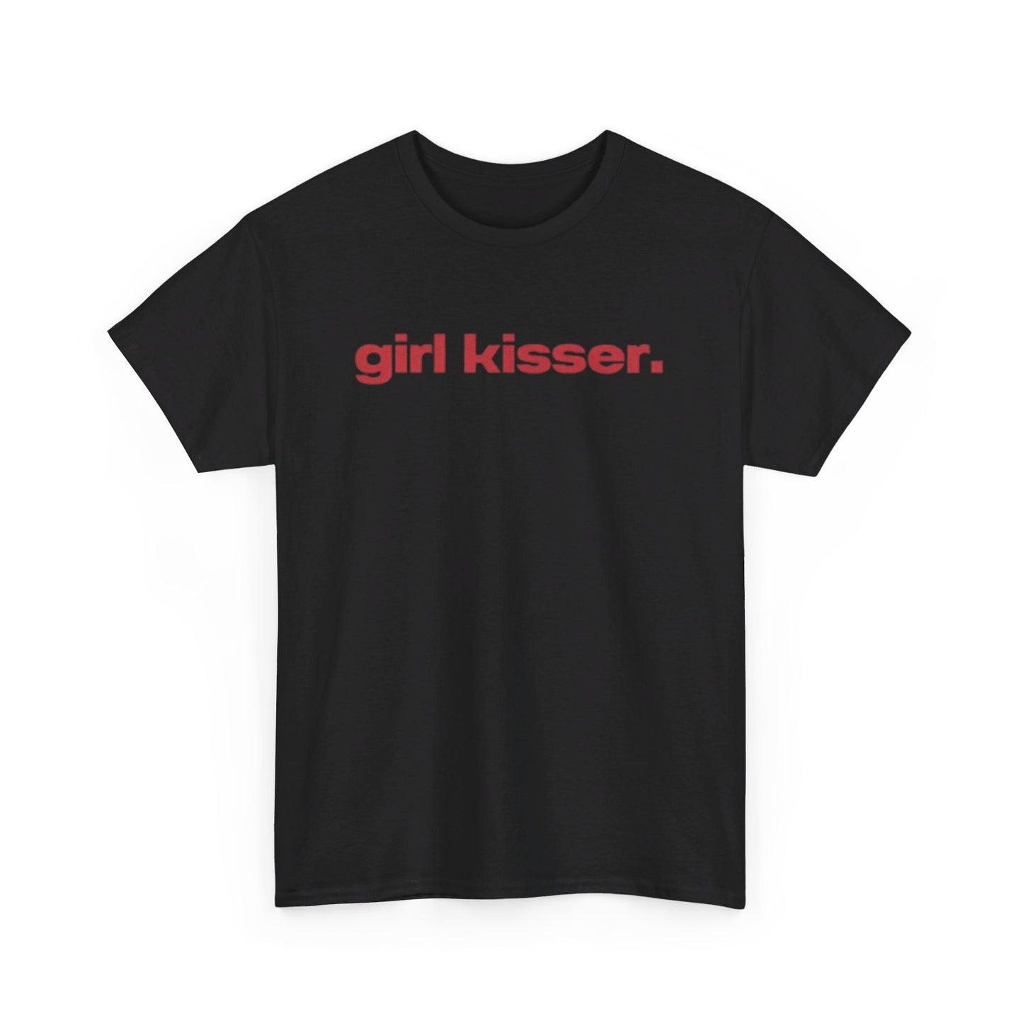 Girl Kisser Tee Unisex Shirt