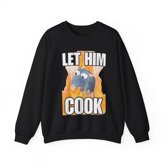 Let Him Cook Adult Unisex Crewneck,  Gift Shirt, Parody crewneck