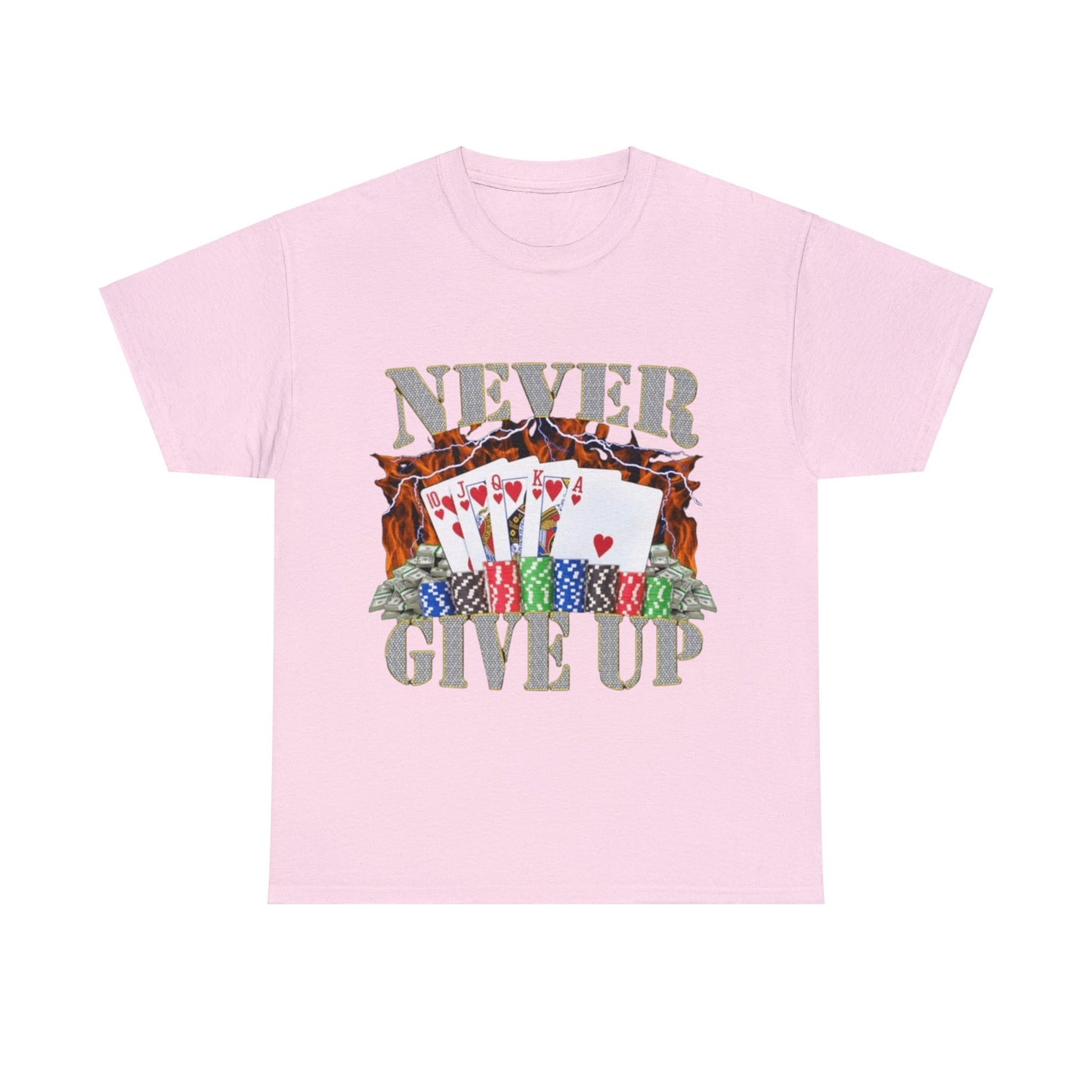 Never Give Up Adult Unisex Shirt, Funny Gambling Poker Meme