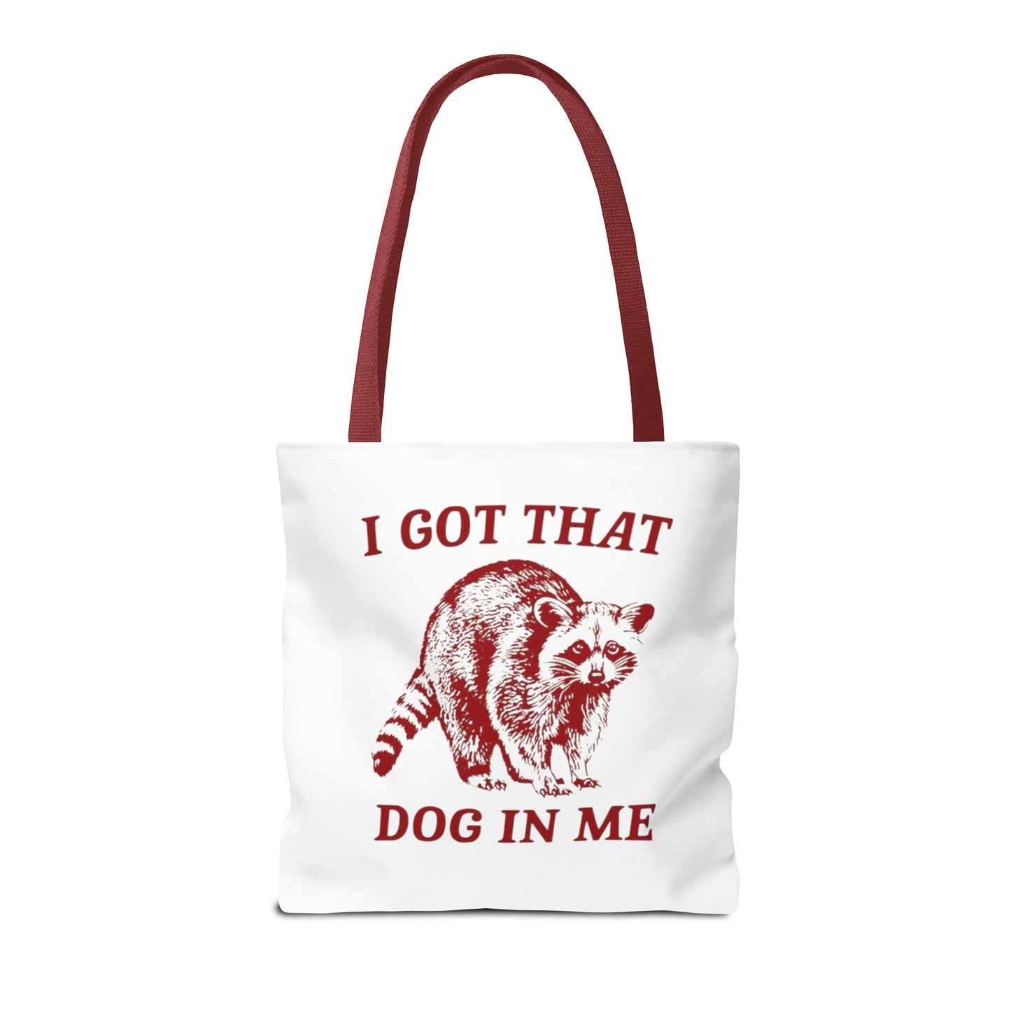 I Got That Dog In Me Meme Tote Bag