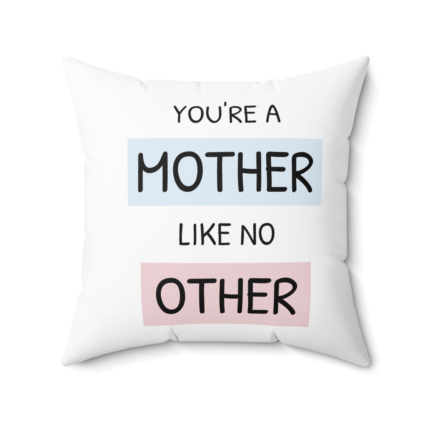 Your A Mother Like No Other Aesthetic Polyester Square Pillow