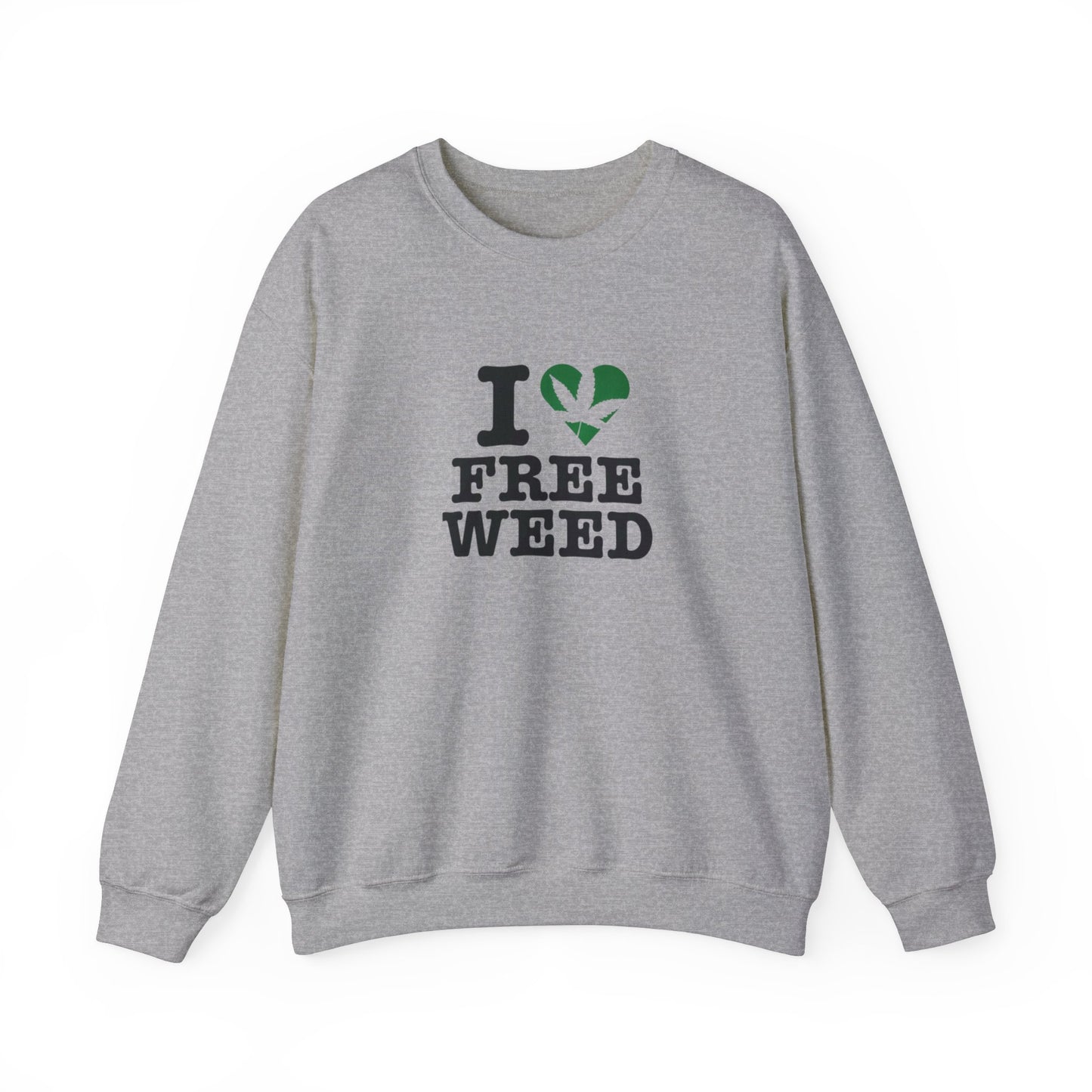 I Love Free Weed Unisex Crewneck Sweatshirt