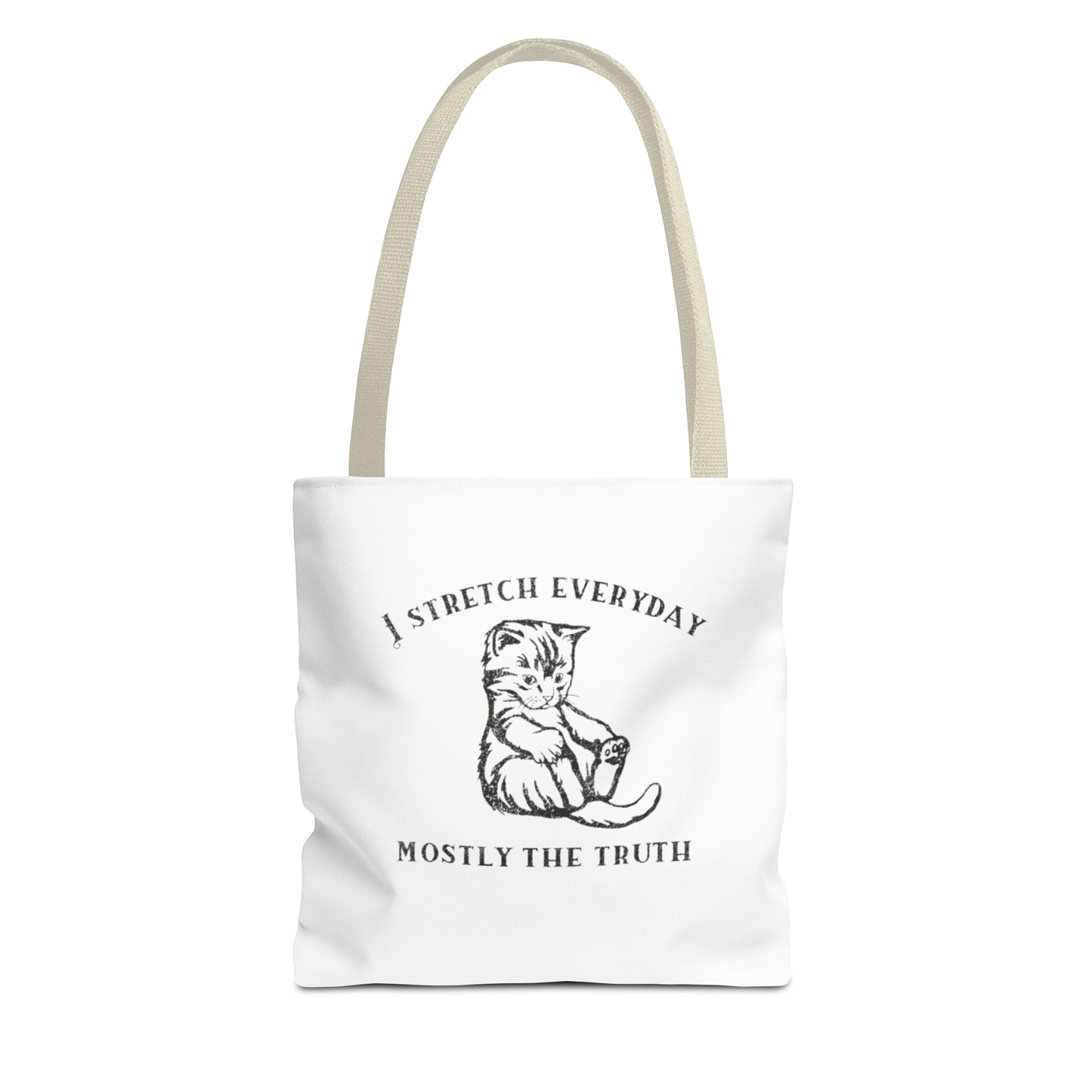 I Strecth Everyday Mostly The Truth Meme Tote Bag