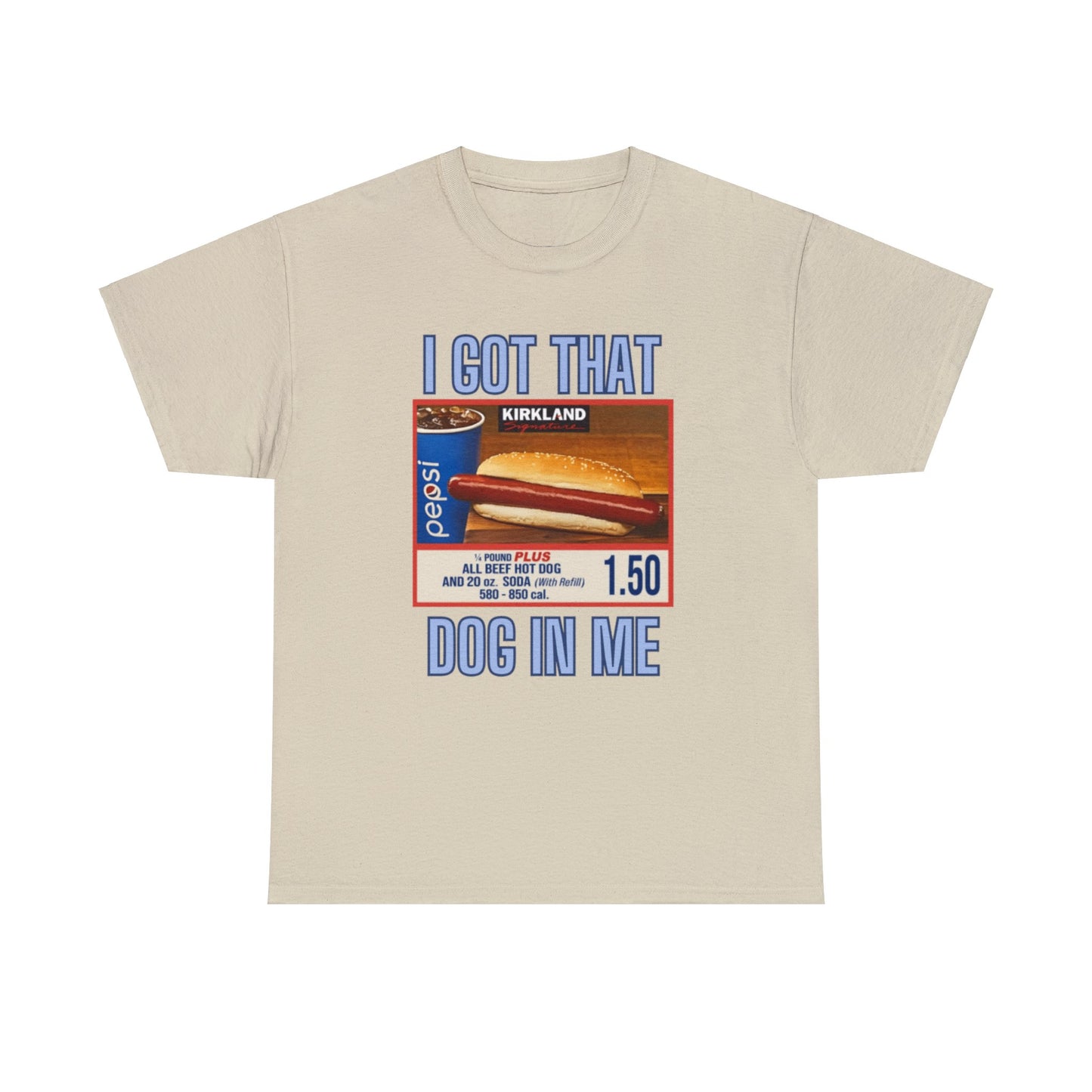 I Got That Dog In Me Adult Unisex Shirt, Costco Hot Dog Shirt, Costco Hot Dog and Soda Combo With Quote Shirt