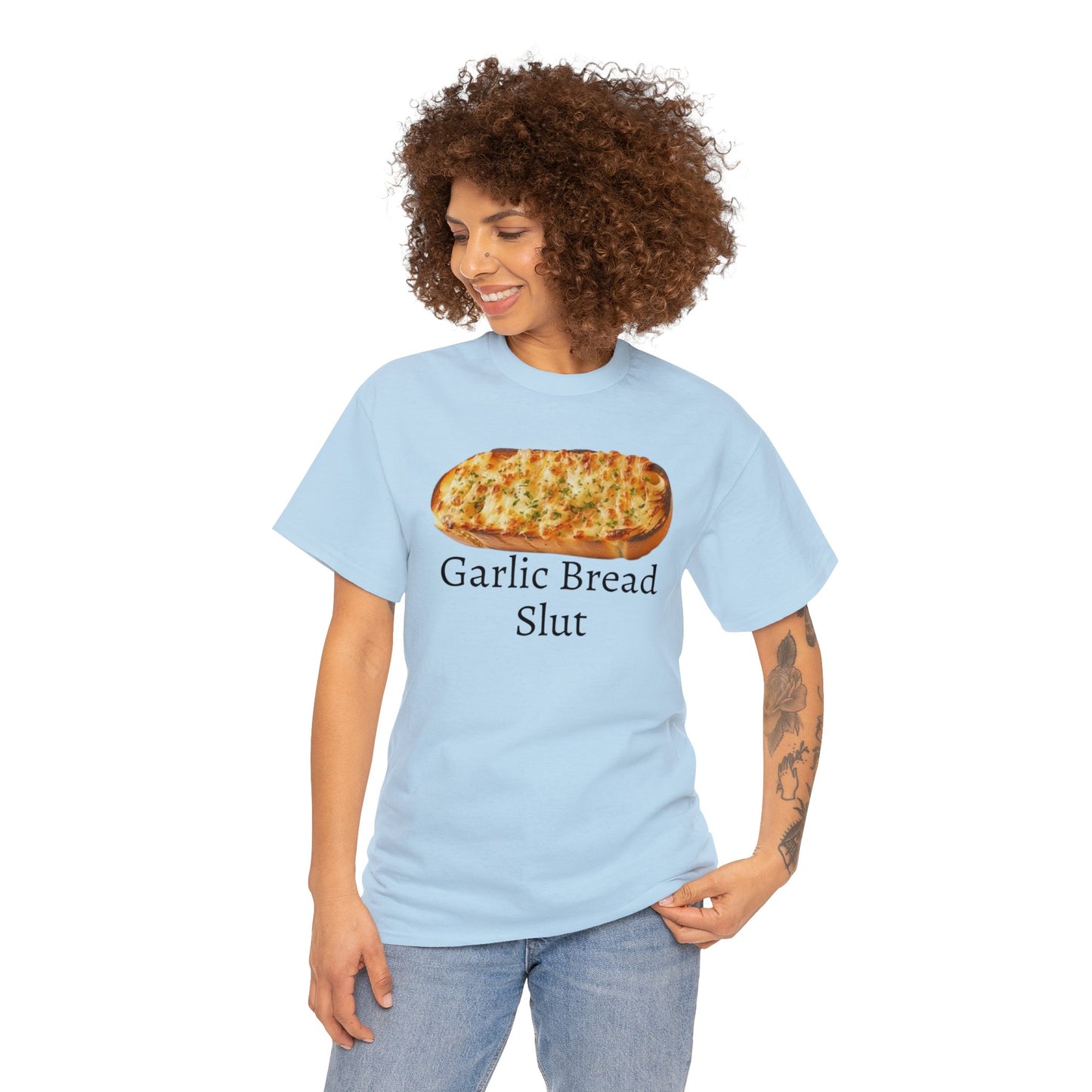 Garlic Bread Slut Meme T Shirt Unisex