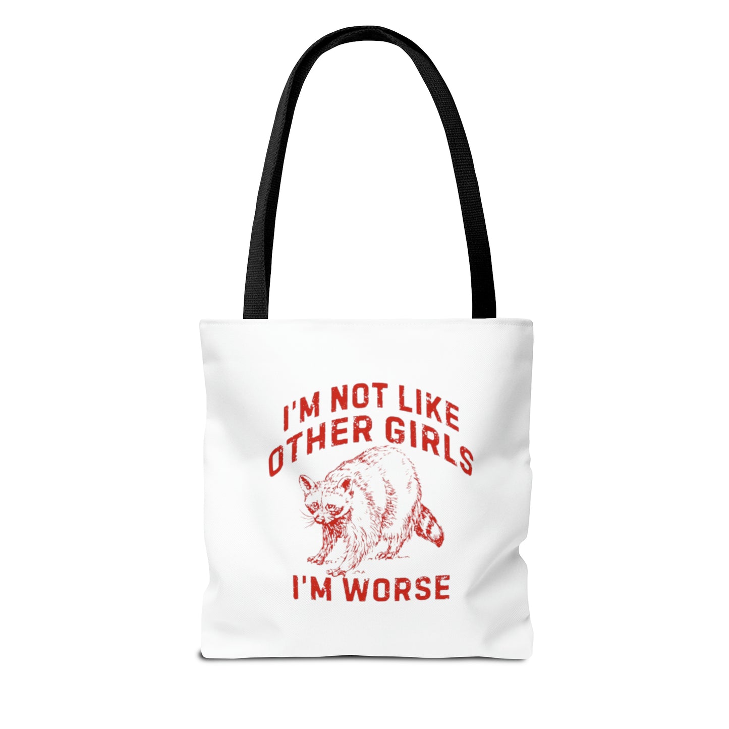 I'm Not Like Other Girls I'm Worse Meme Tote Bag