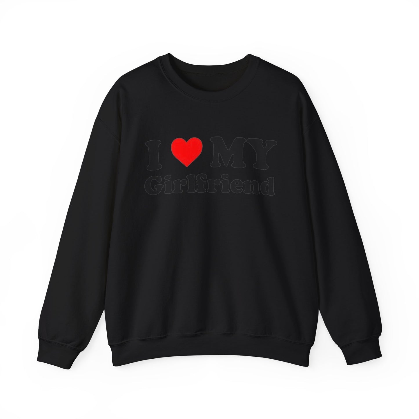 I Love My Girlfriend Unisex Crewneck Sweatshirt