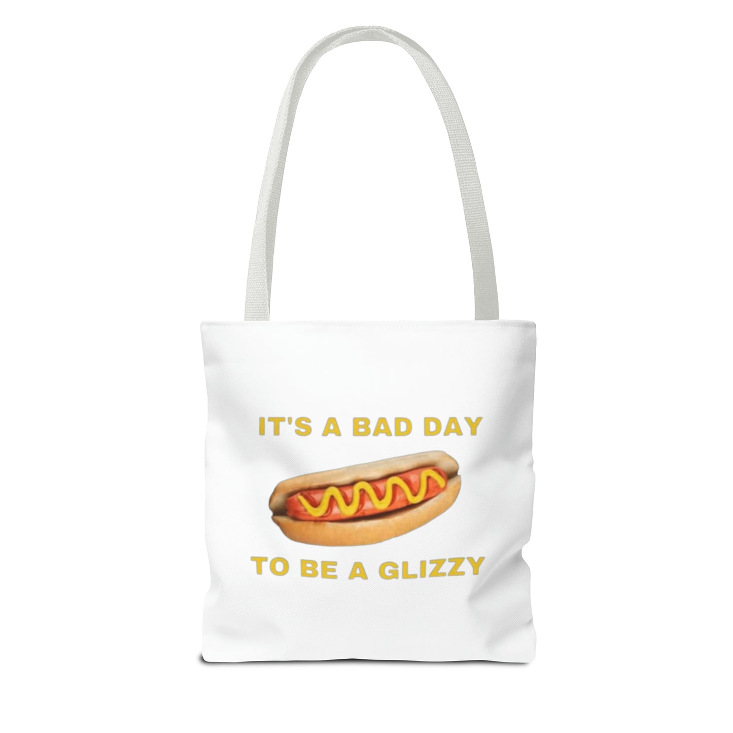 It's A Bad Day To Be A Glizzy Meme Tote Bag