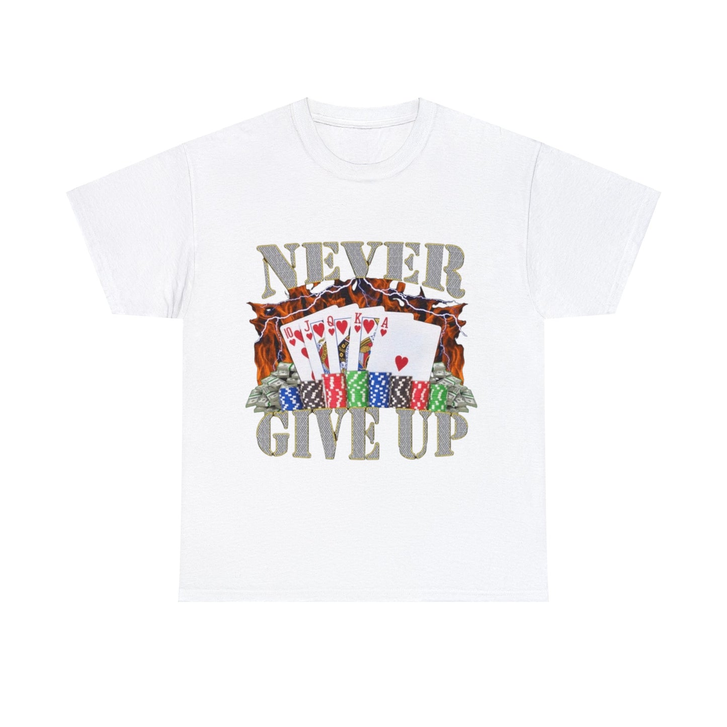 Never Give Up Adult Unisex Shirt, Funny Gambling Poker Meme