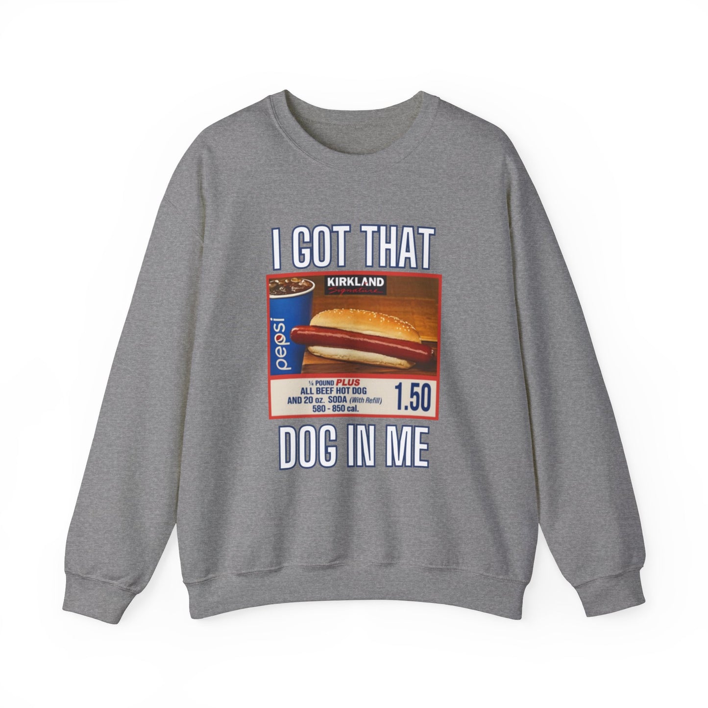 I Got That Dog In Me Sweatshirt, Costco Hot Dog Shirt, Costco Hot Dog and Soda Combo With Quote Shirt