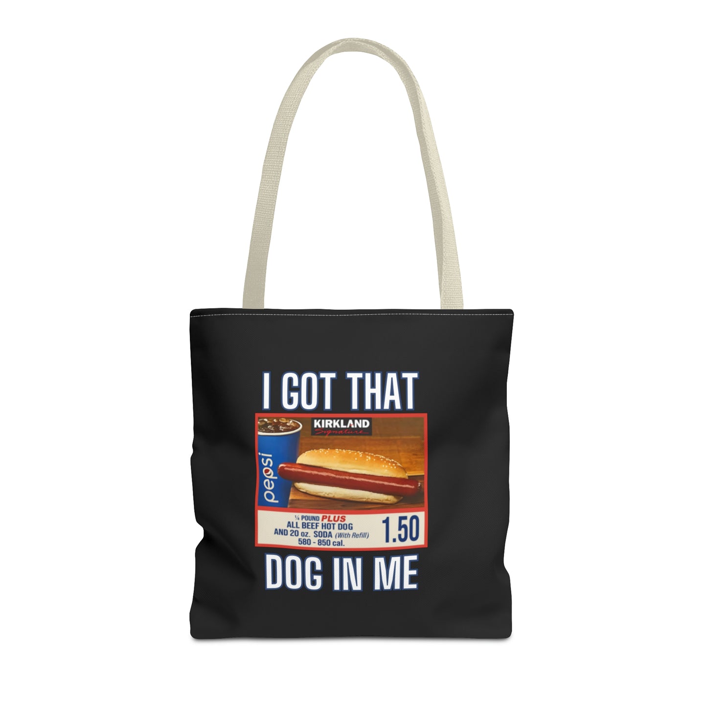 I Got That Dog In Me Funny Tote Bag