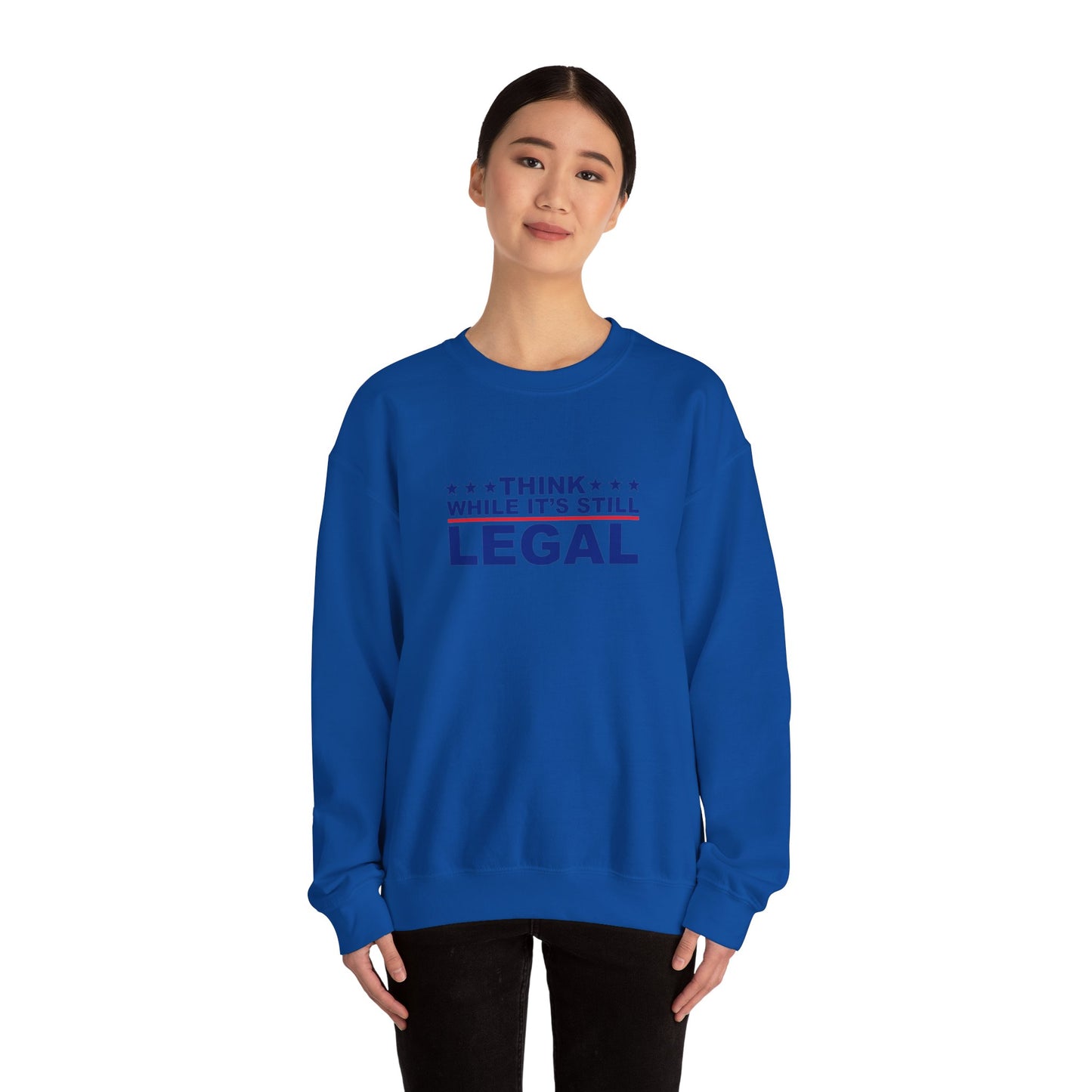 Think While It's Still Legal Unisex Crewneck Sweatshirt