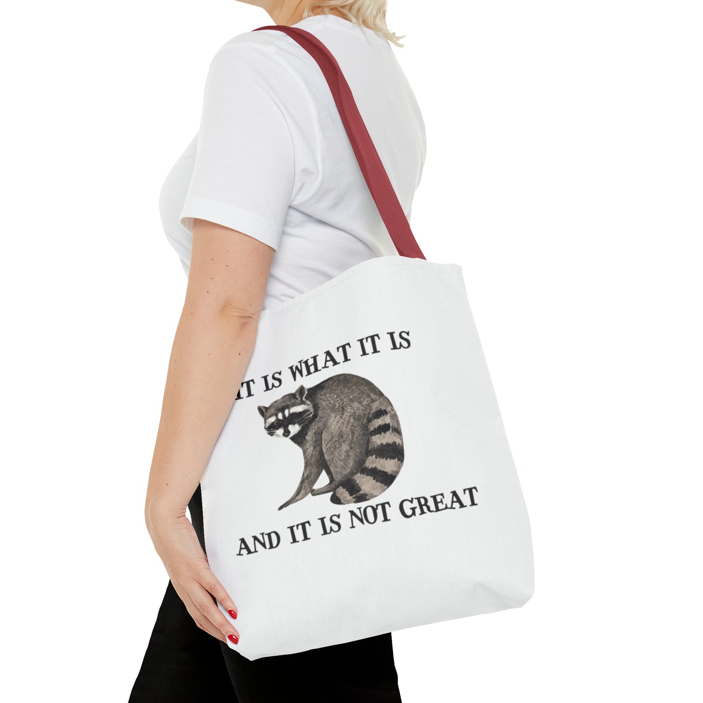 It Is What It Is And It Is Not Great Meme Tote Bag