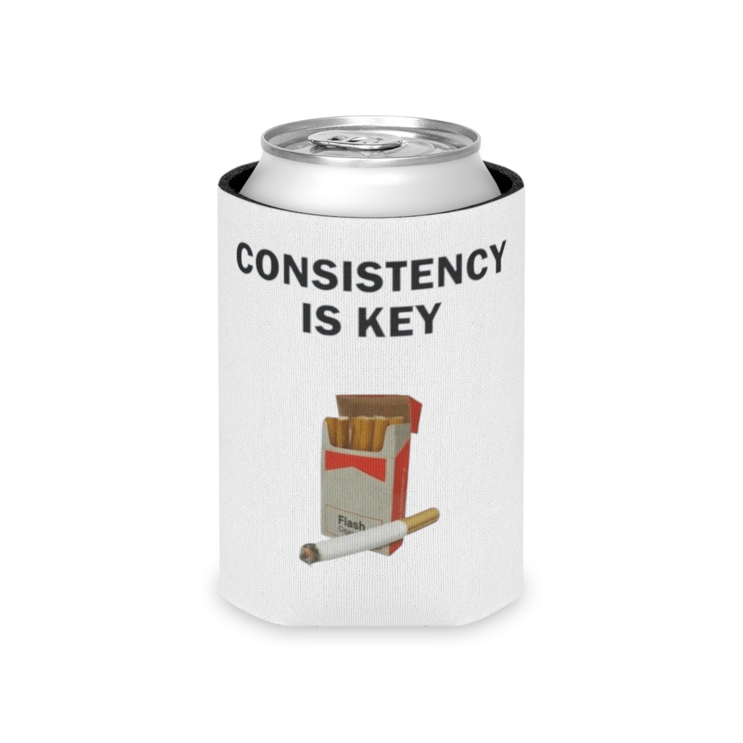 Consistency Is Key Funny Cigarettes Can Cooler