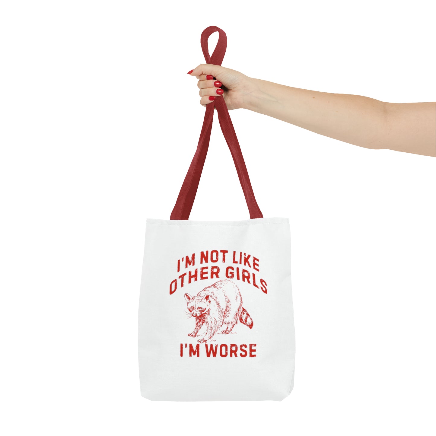 I'm Not Like Other Girls I'm Worse Meme Tote Bag