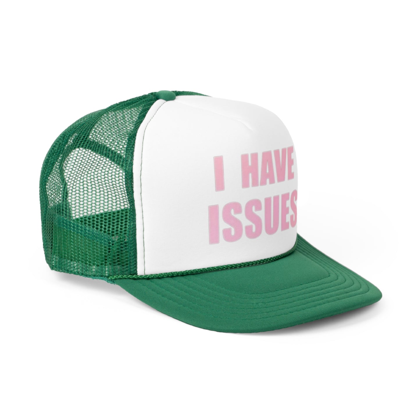 I Have Issues Trucker Caps