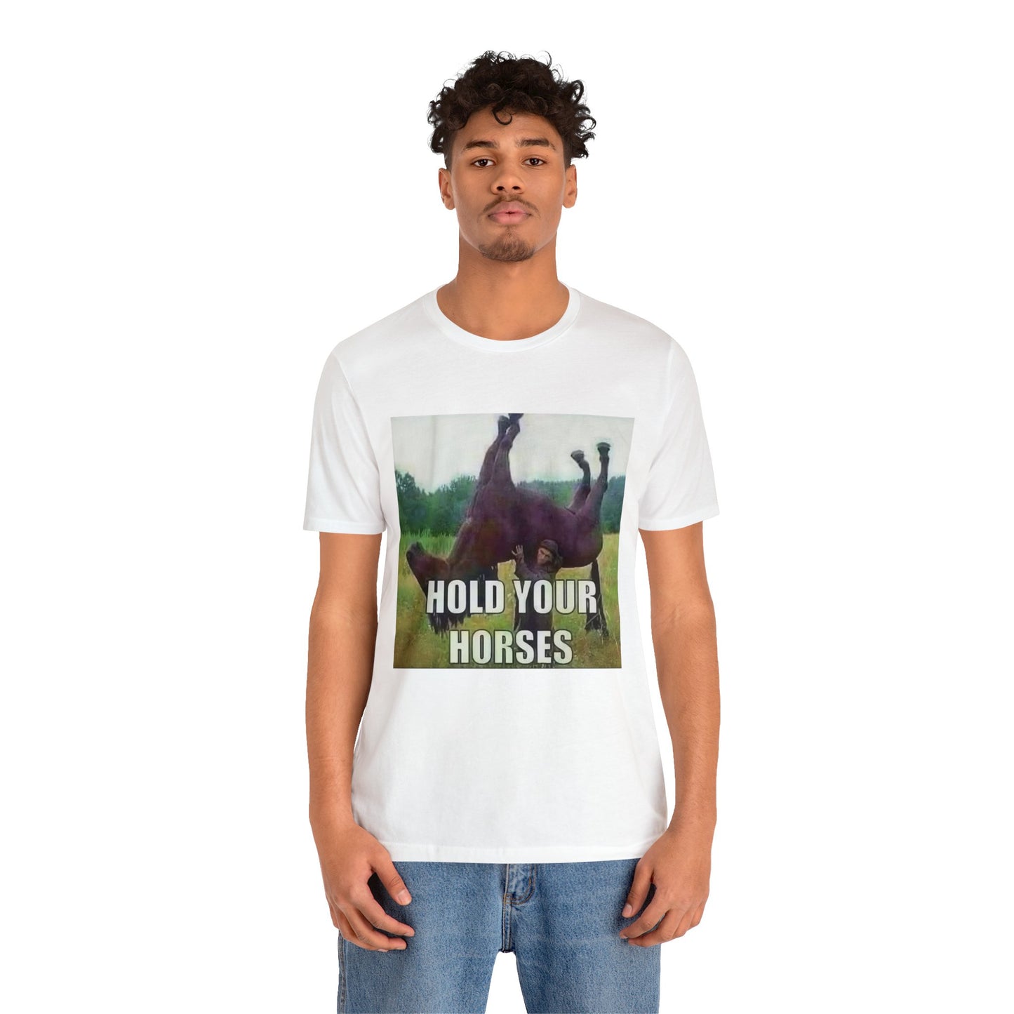 Hold Your Horses T-Shirt