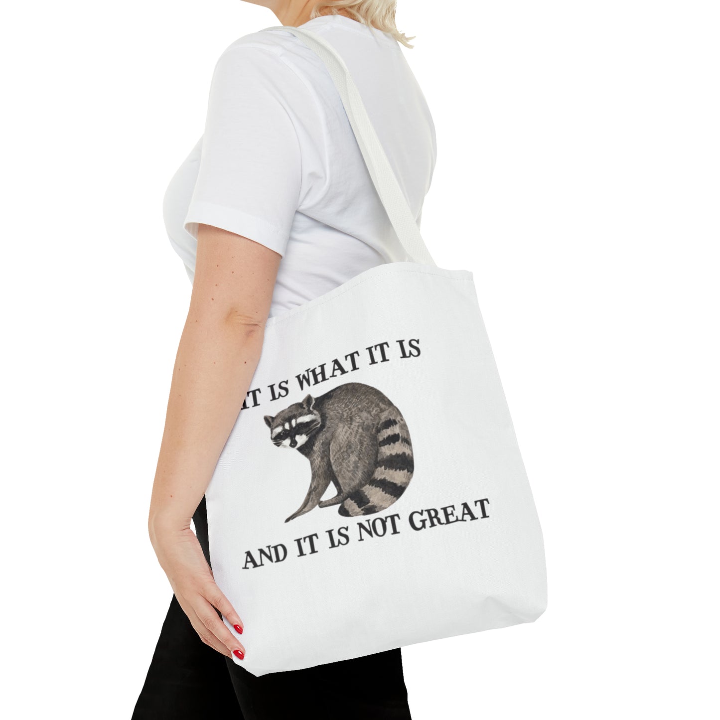 It Is What It Is And It Is Not Great Meme Tote Bag