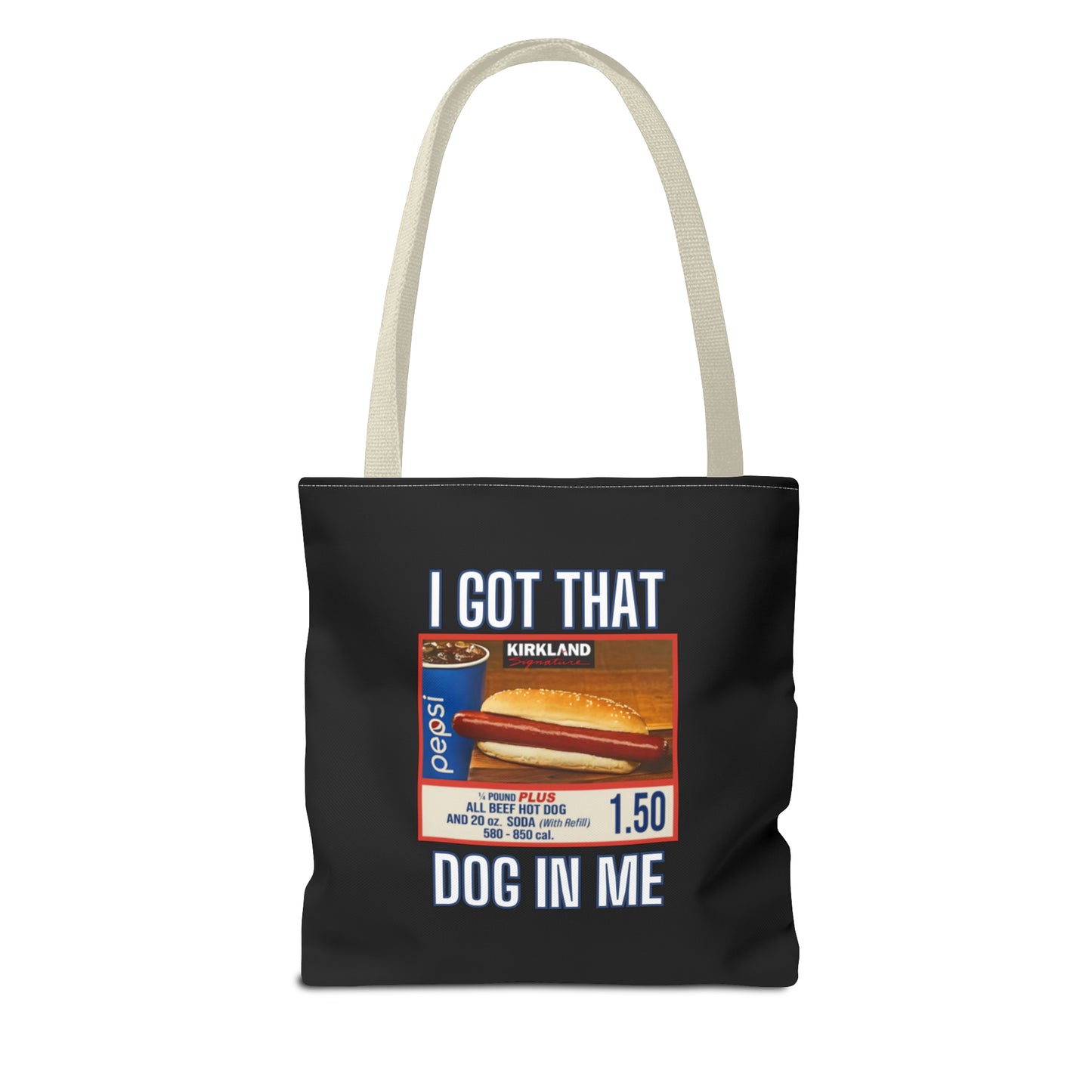 I Got That Dog In Me Funny Tote Bag