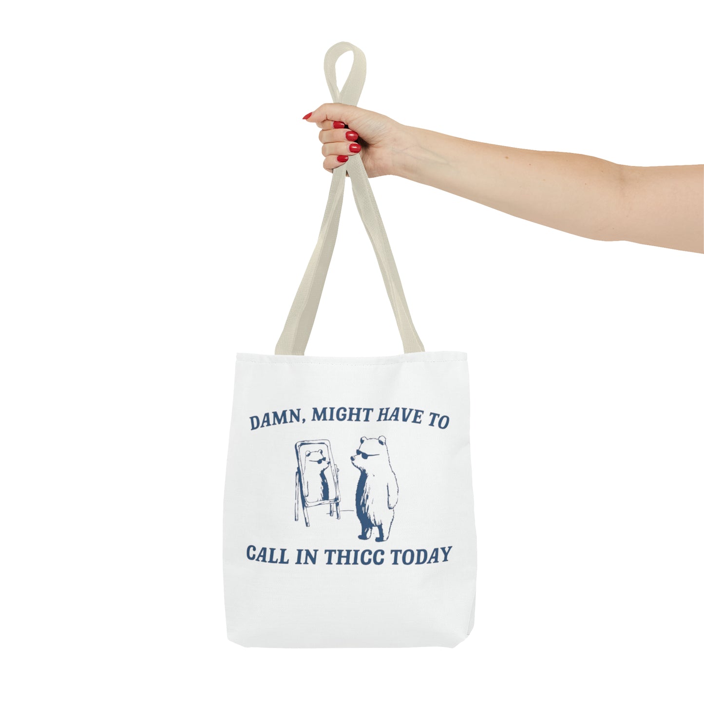 Copy of Damn Might Have To Call In Thick Today Meme Tote Bag