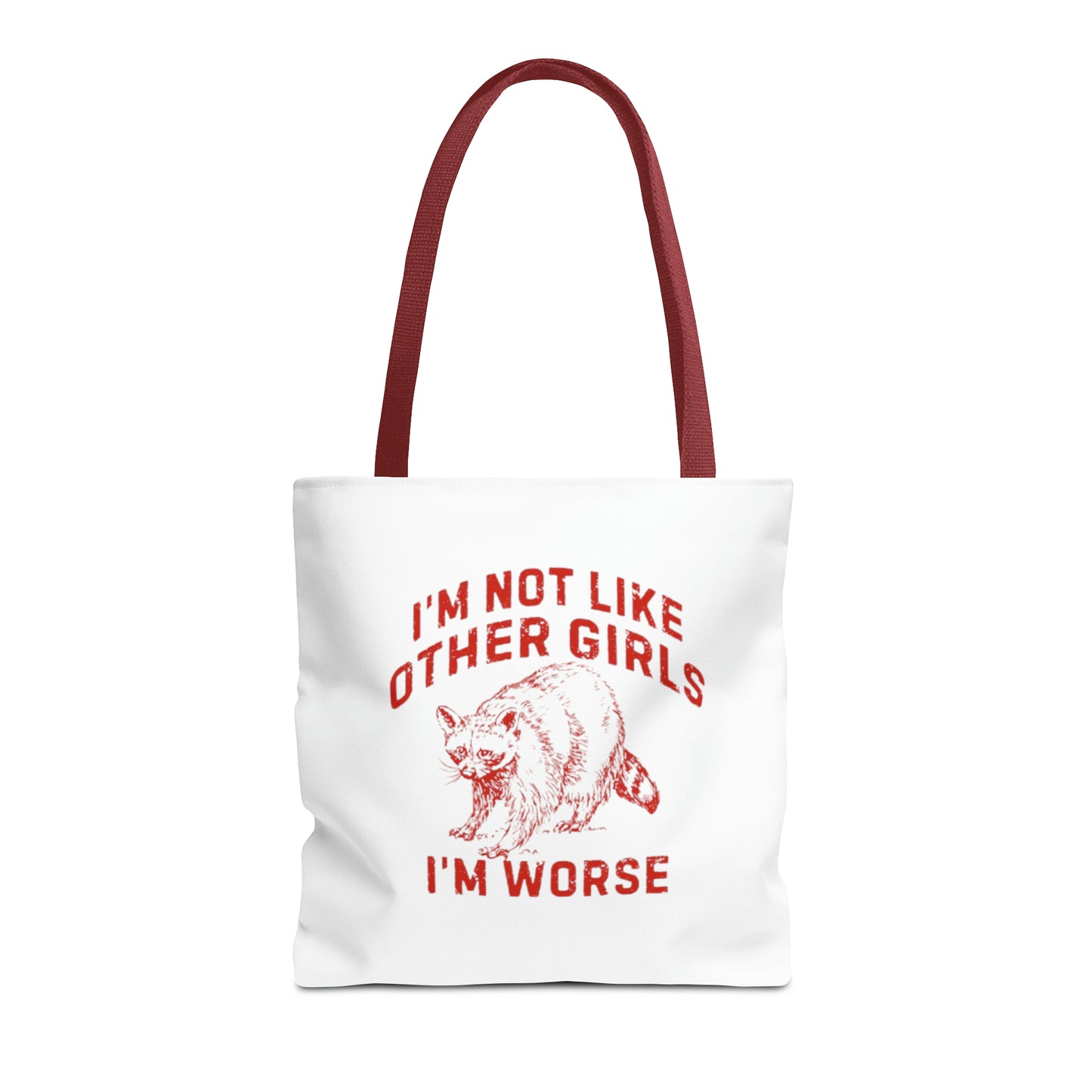 I'm Not Like Other Girls I'm Worse Meme Tote Bag