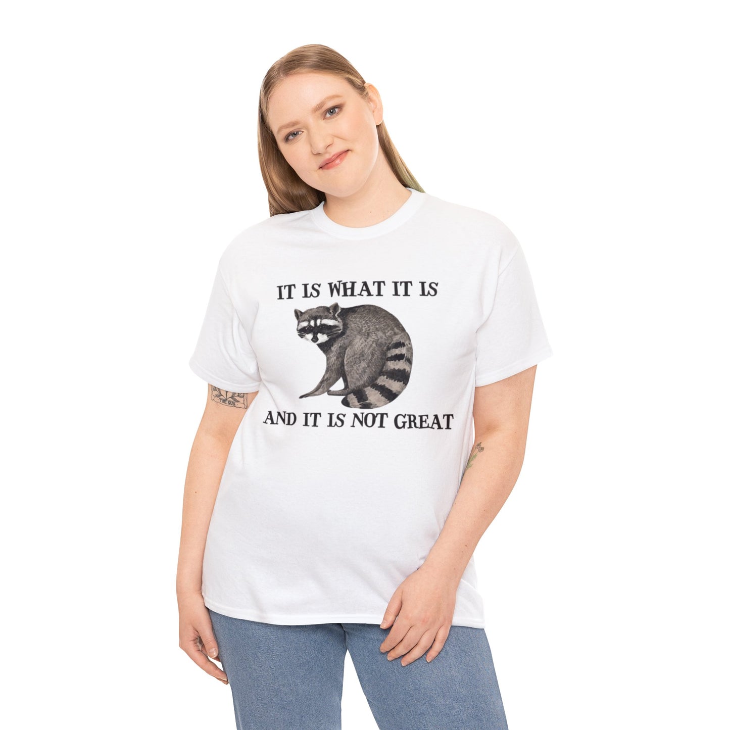 It Is What It Is, And It Is Not Great Adult Unisex Shirt, Funny Racoon Shirt