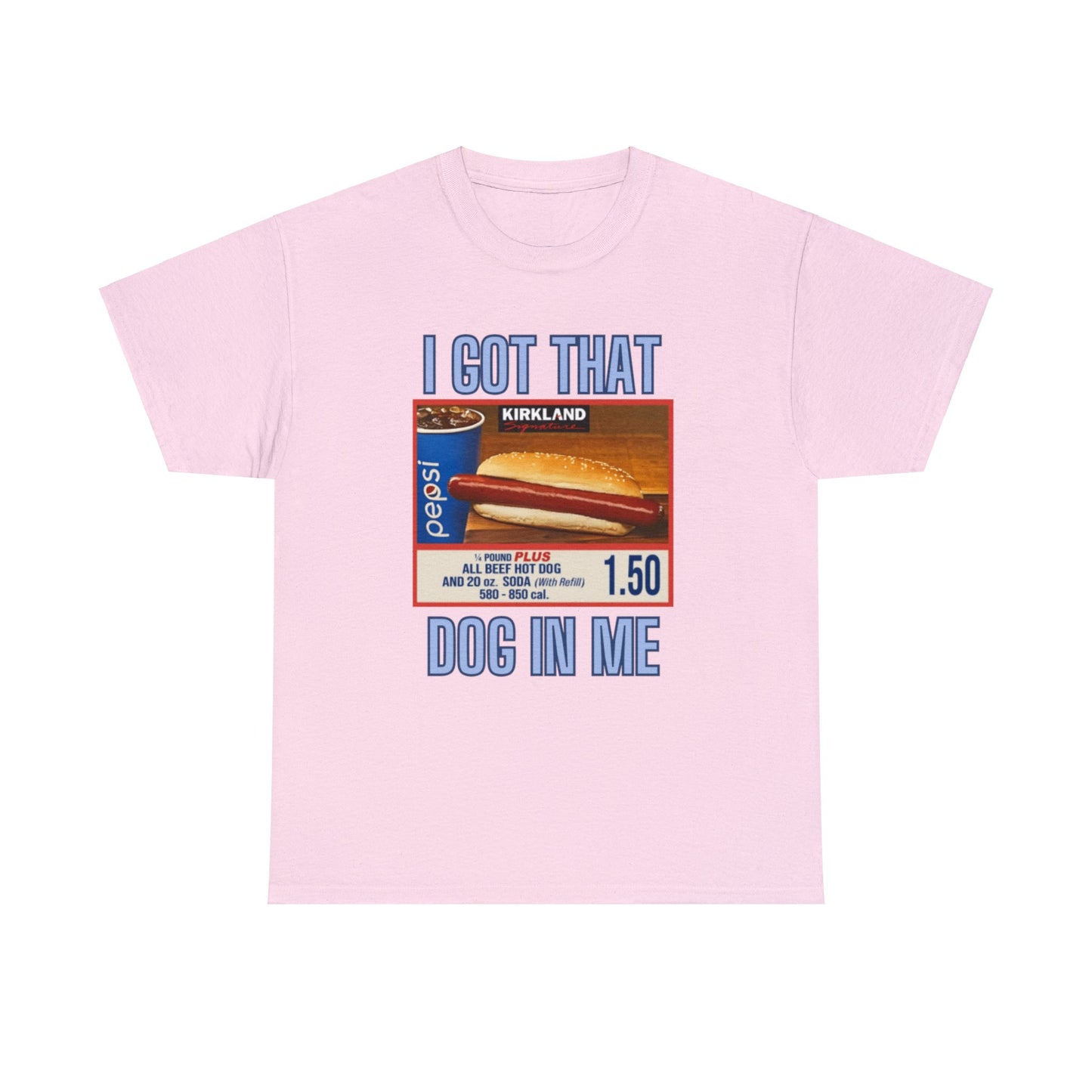 I Got That Dog In Me Adult Unisex Shirt, Costco Hot Dog Shirt, Costco Hot Dog and Soda Combo With Quote Shirt