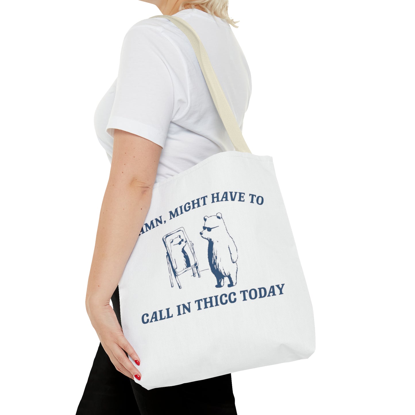 Damn Might Have To Call In Thick Today Meme Tote Bag