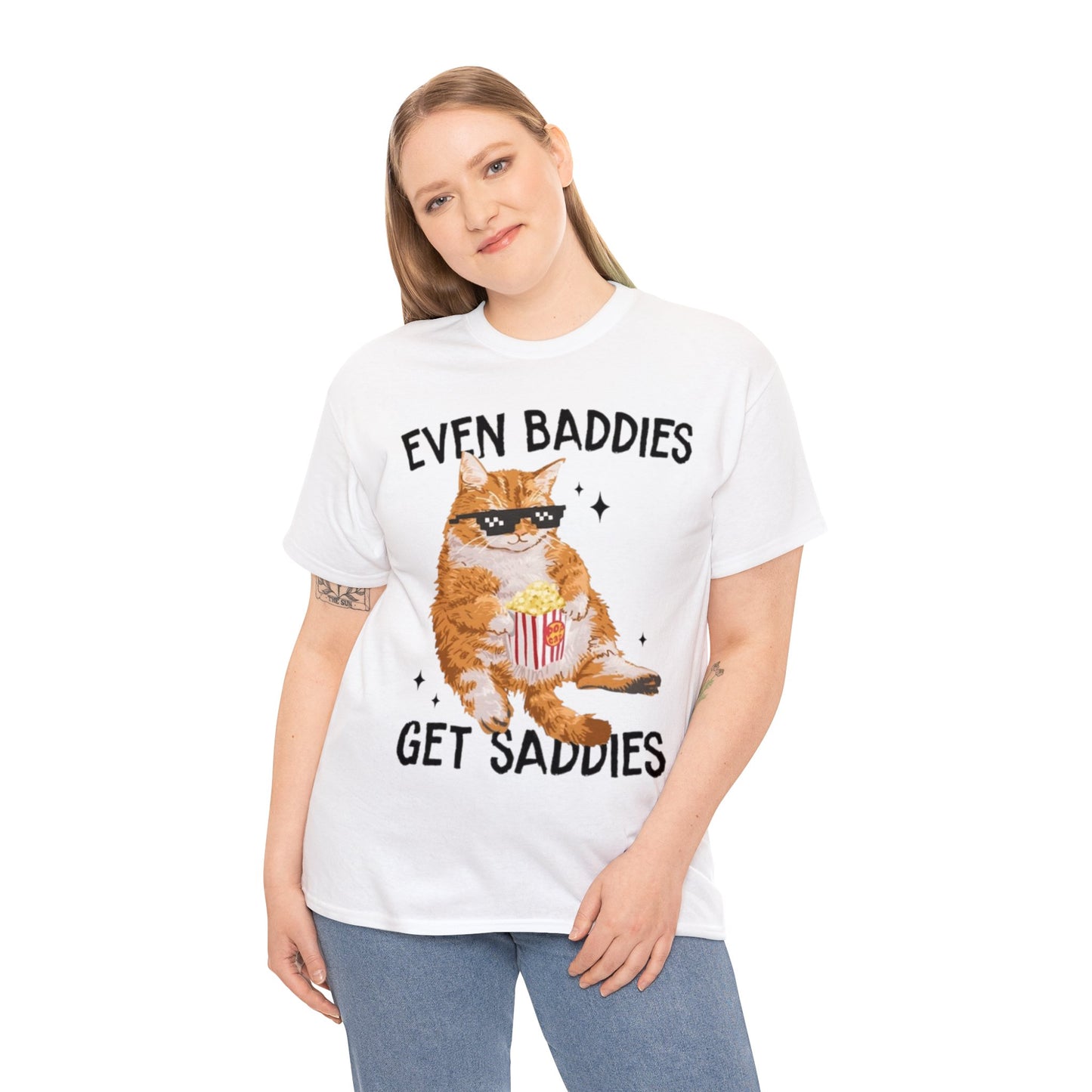 Even Baddies Get Saddies Adult Unisex Shirt, Funny Cat Shirt