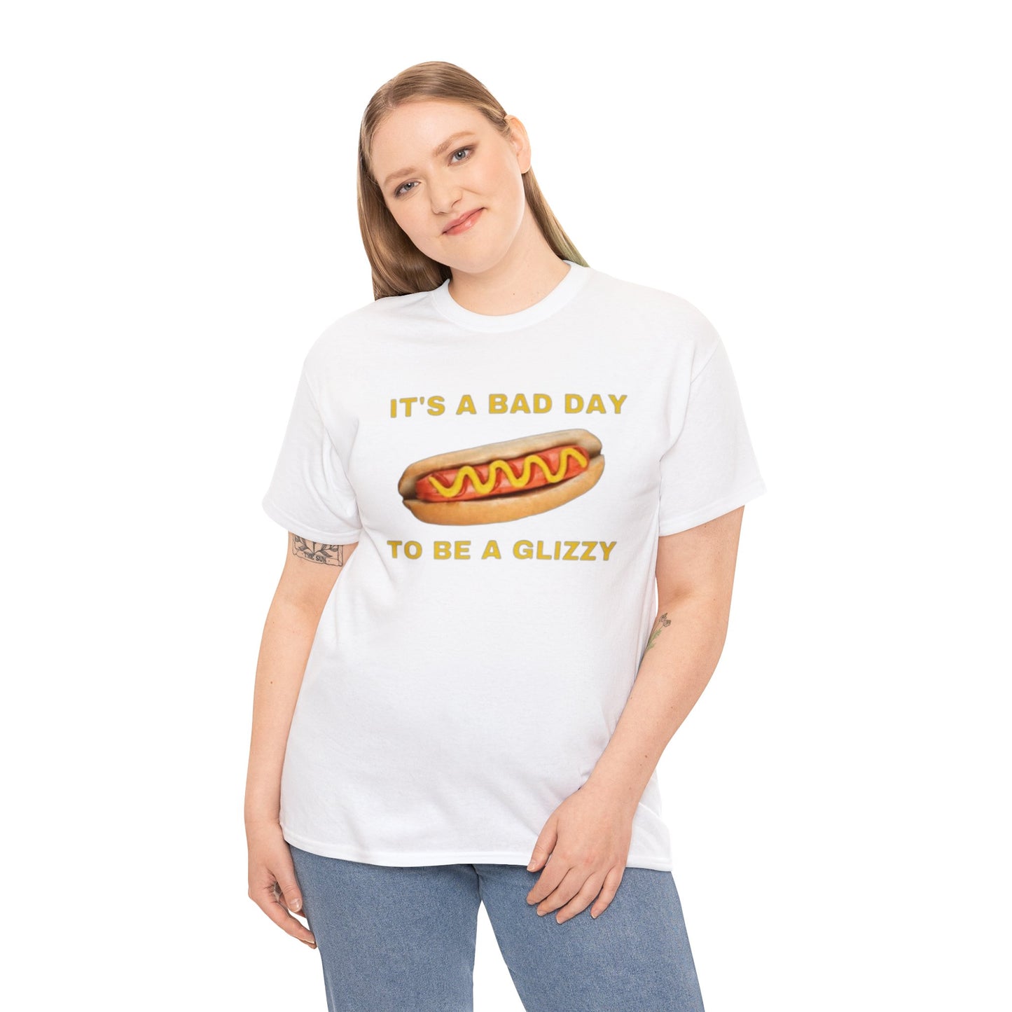 It's A Bad Day To Be A Glizzy Adult Unisex Shirt