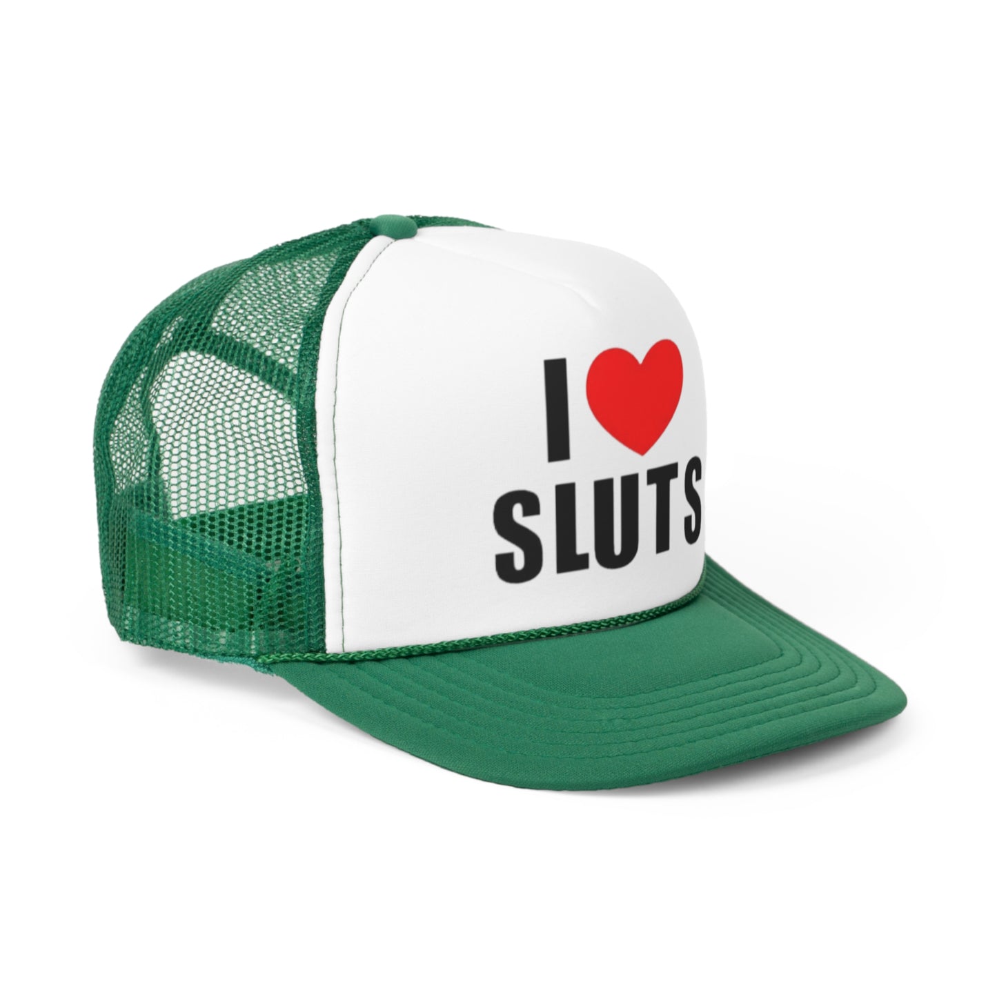 I Love Sl*ts Trucker Hat