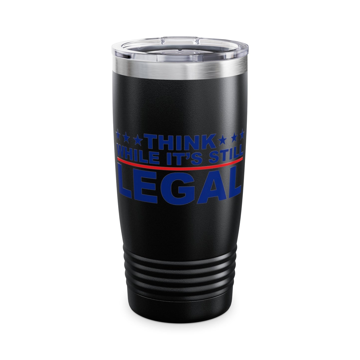 Think While It's Still Legal Ringneck Tumbler, 20oz