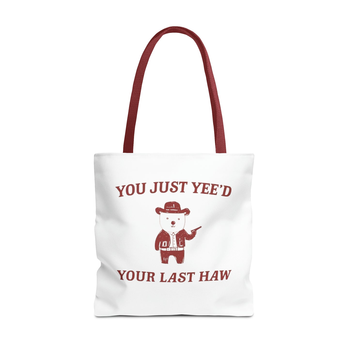 You Just Yee'd Your Last Haw Meme Tote Bag