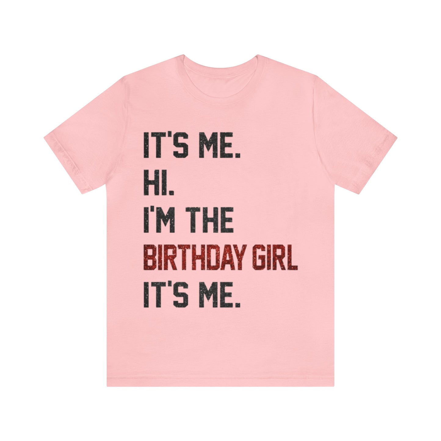 Birthday Girl Version Unisex Adult Tee