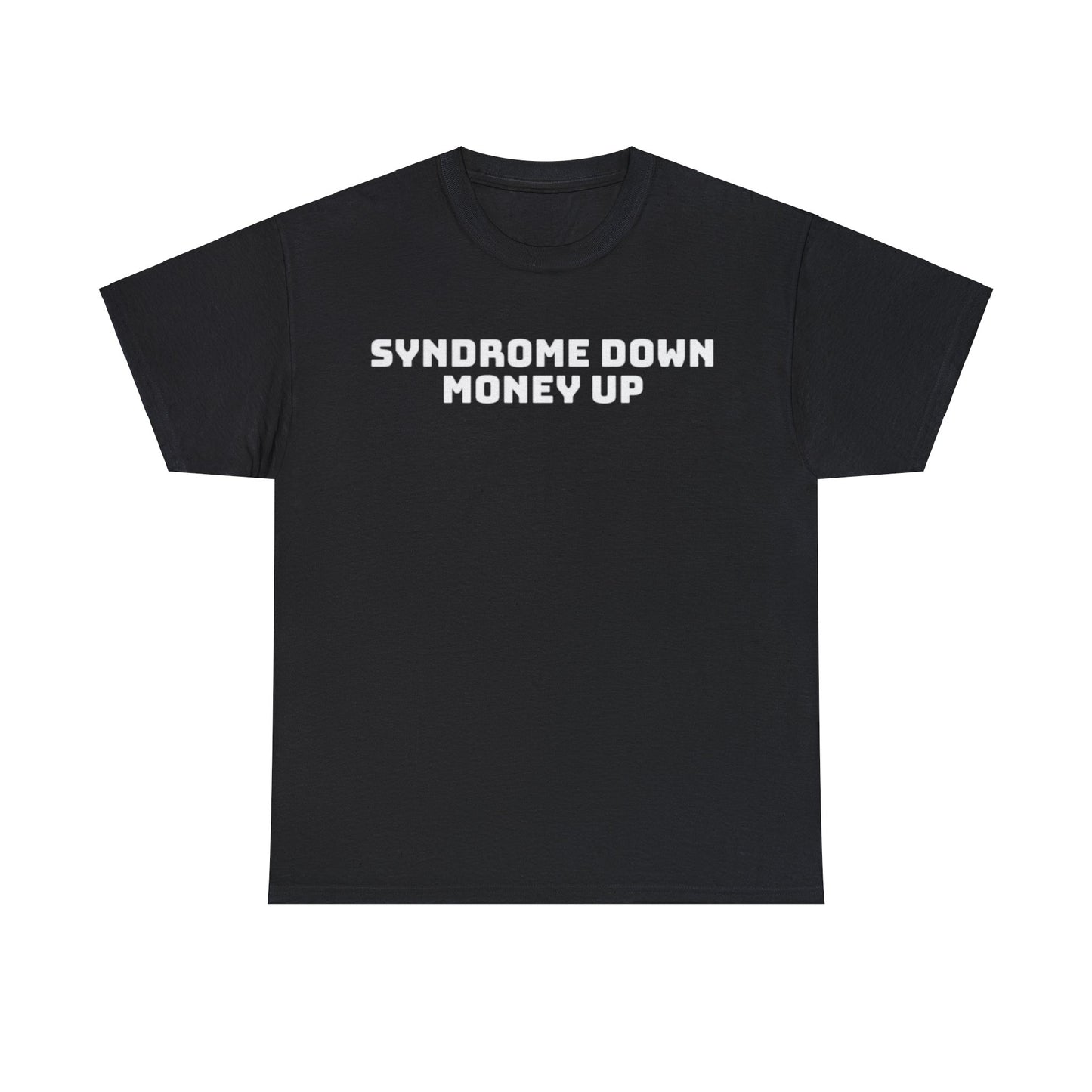 Syndrome Down Money Up Adult Unisex Shirt