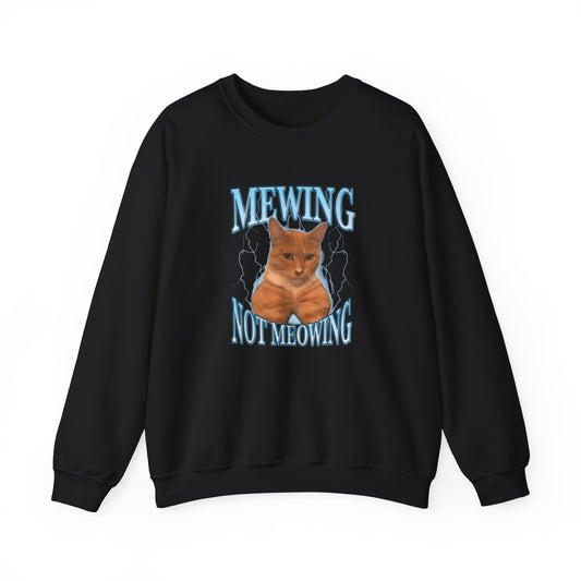 Mewing Not Meowing Crewneck Unisex Crewneck Sweatshirt