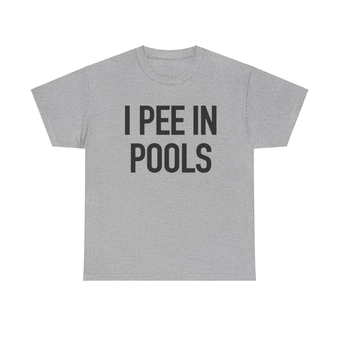 I Pee In Pools Tee Unisex Shirt