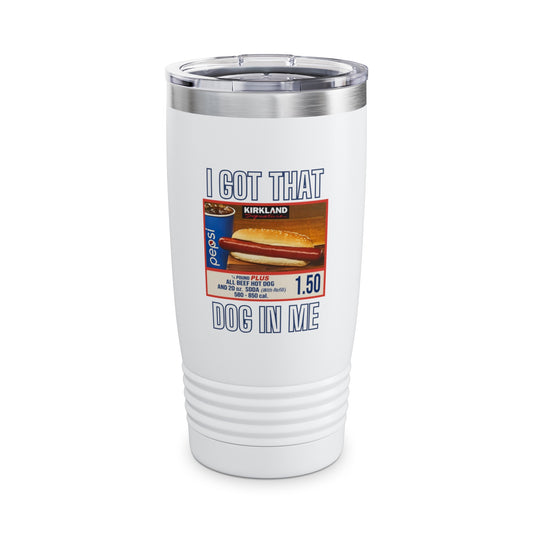 I Got That Dog In Me Ringneck Tumbler, 20oz