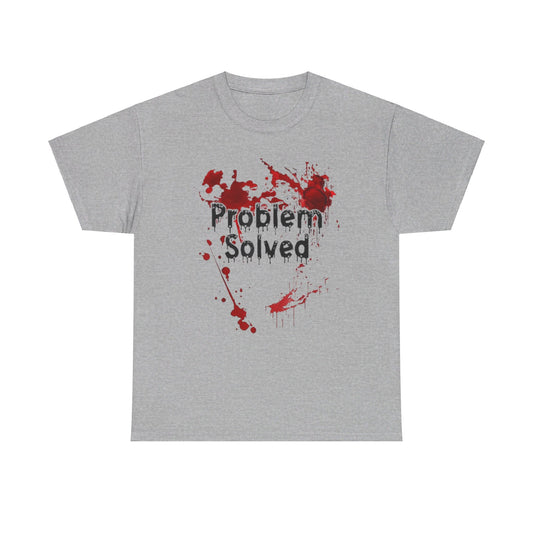 Problem Solved bloody Halloween Costume Tee Unisex Shirt